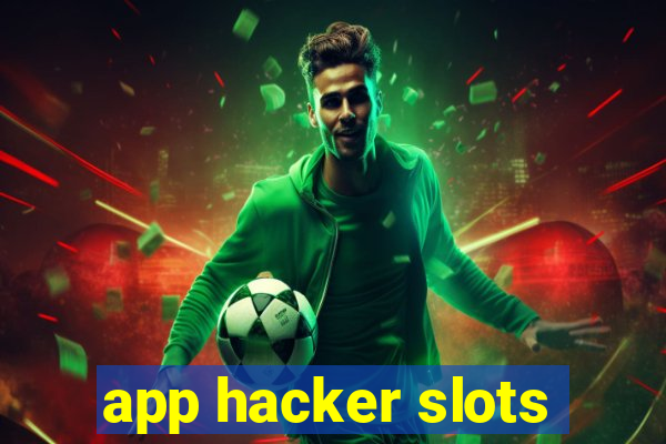 app hacker slots